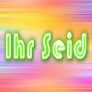 Ihr Seid