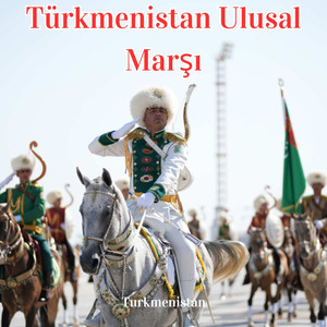 Türkmenistan Ulusal Marşı