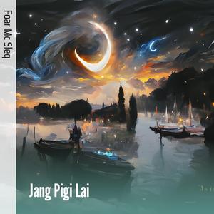 Jang Pigi Lai