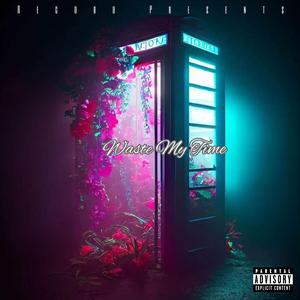 Waste My Time (feat. Atlas)