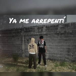 Ya Me Arrepentí