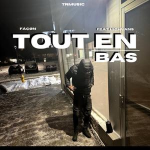 Tout en bas (feat. Fåçøn)