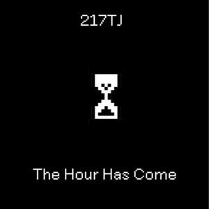 The Hour Has Come