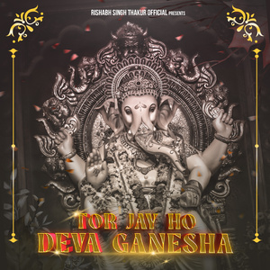 Tor Jay Ho Deva Ganesha