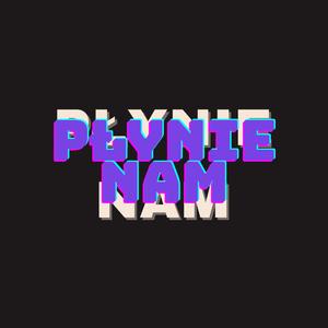 Płynie nam