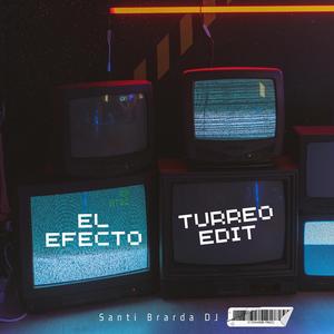 El Efecto (Turreo edit)