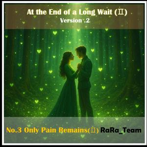 At the End of a Long Wait (Ⅱ) [Audio] (En Version2)