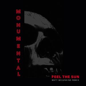 Monumental (Feel The Sun) (Matt McJunkins Remix)