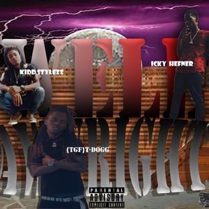 Well AwwRight (feat. Icky Hefner & Kidd Stylezz)