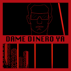 Dame Dinero Ya