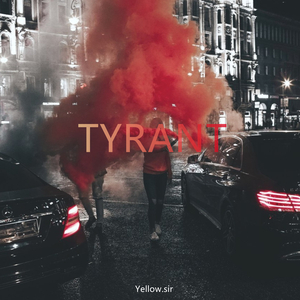 Tyrant