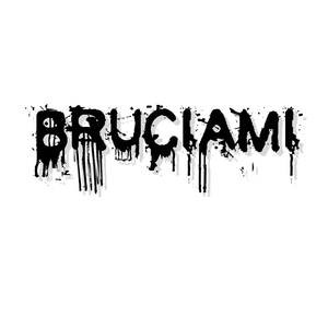 Bruciami