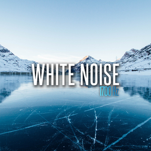 White Noise 1700 Hz, Pt. 4