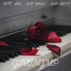 Giving Up (feat. BTO WILL & BTO BENN)