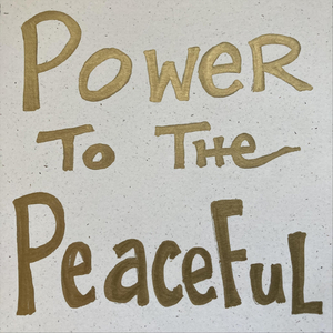 Power to the Peaceful