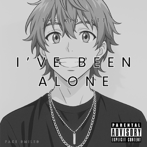 I’ve Been Alone