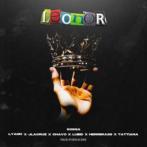 Leonor (feat. J La Cruz, Luied Revolver, Herrera99, L YAN, Chavo604, Tattiana & Purplechef)