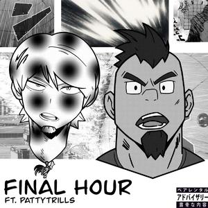 Final Hour (feat. PattyTrills)