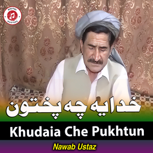 Khudaia Che Pukhtun