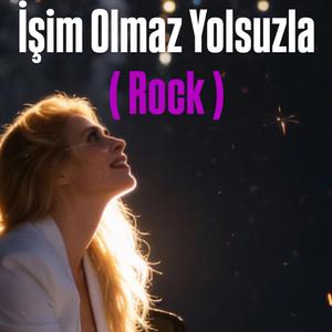 İşim olmaz Yolsuzla (Rock)