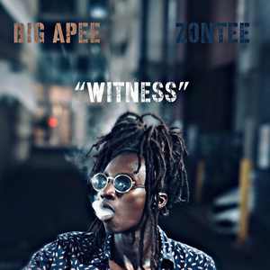 Witness (feat. Zontee)