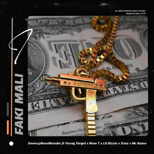 Faki Mali (feat. YoungTarget, Rose T, Lil Dizzie, S!mz, Mc Kamo)