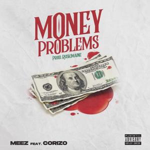 Money Problems (feat. Corizo)