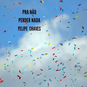 Pra Não Perder Nada