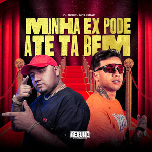 Minha Ex Pode Até Ta Bem