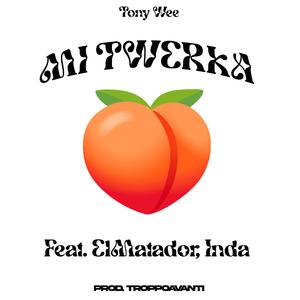 Mi twerka (feat. TroppoAvanti, Elmatadormc7 & Inda)