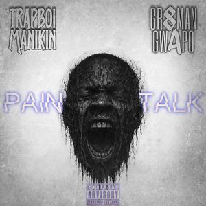 Pain Talk (feat. Gr8man Gwapo)