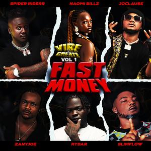 FAST MONEY (feat. Joclause, ZANYJOE, Rydar, Naomi Billz, Spider Riderr & Slimflow)