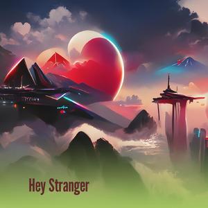 Hey Stranger