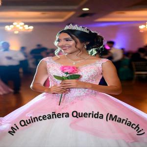 Mi Quinceañera Querida (Mariachi)