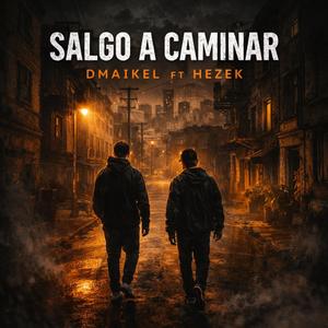 Salgo a caminar (feat. Dmaikel)
