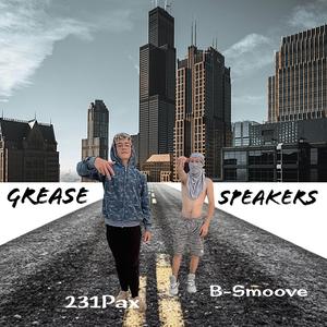 Grease Speakers (feat. 231Pax)