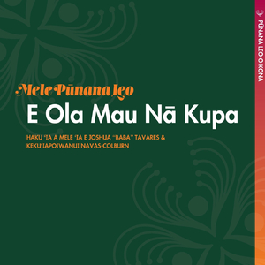 E Ola Mau Nā Kupa