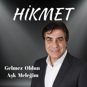 Gelmez Oldun Aşk Meleğim