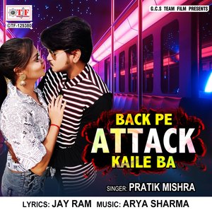 Back Pe Attack Kaile Ba