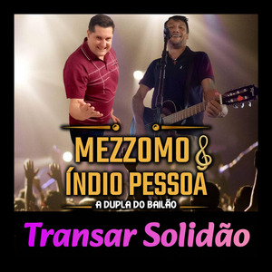 Transar Solidão