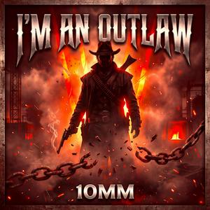 I'M AN OUTLAW