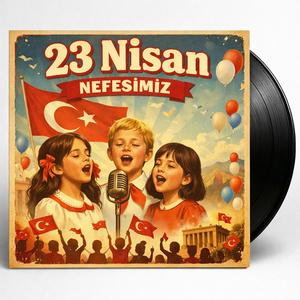 23 Nisan Nefesimiz