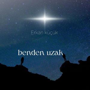 BENDEN UZAK