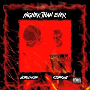 Higher Than Ever (feat. SoufBaby)