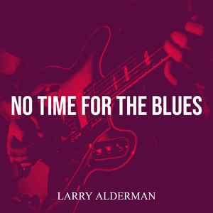 No Time for the Blues