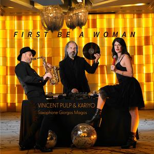 FIRST BE A WOMAN (feat. KARIYO)