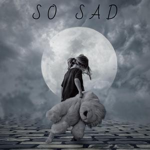 So Sad