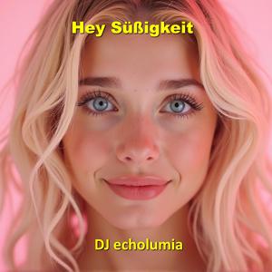 Hey Süßigkeit