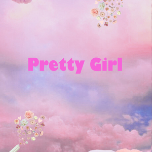 Pretty girl(prod.by鹤仙问鹿仙)