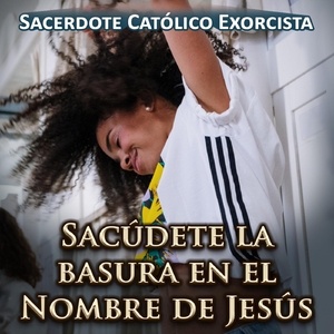 Sacúdete la Basura en el Nombre de Jesús